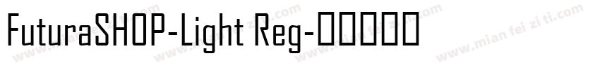 FuturaSHOP-Light Reg字体转换